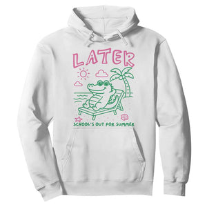 Later Gator School's Out for Summer Hoodie Funny Last Day of School TS11 White Print Your Wear