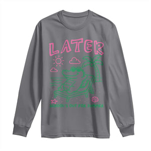 Later Gator School's Out for Summer Long Sleeve Shirt Funny Last Day of School TS11 Charcoal Print Your Wear