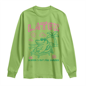 Later Gator School's Out for Summer Long Sleeve Shirt Funny Last Day of School TS11 Lime Print Your Wear