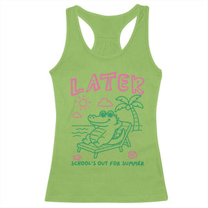 Later Gator School's Out for Summer Racerback Tank Top Funny Last Day of School TS11 Lime Print Your Wear