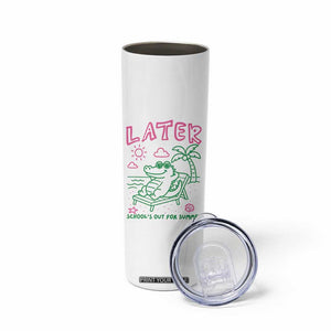 Later Gator School's Out for Summer Skinny Tumbler Funny Last Day of School TS11 Print Your Wear