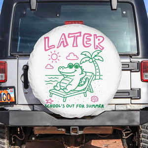 Later Gator School's Out for Summer Spare Tire Cover Funny Last Day of School TS11 No hole White Print Your Wear