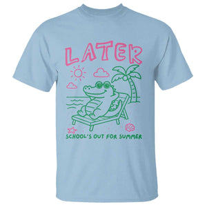 Later Gator School's Out for Summer T Shirt Funny Last Day of School TS11 Light Blue Print Your Wear