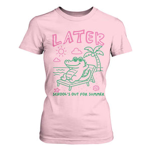 Later Gator School's Out for Summer T Shirt For Women Funny Last Day of School TS11 Light Pink Print Your Wear