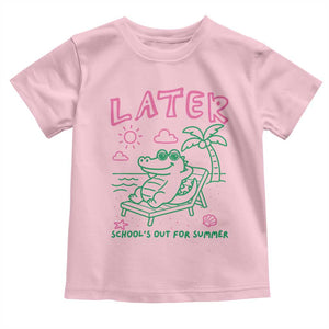 Later Gator School's Out for Summer Toddler T Shirt Funny Last Day of School TS11 Light Pink Print Your Wear