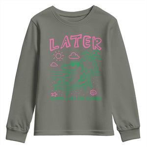 Later Gator School's Out for Summer Youth Sweatshirt Funny Last Day of School TS11 Military Green Print Your Wear