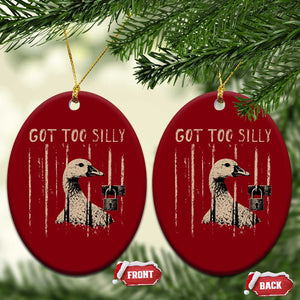 Got Too Silly Ceramic Ornament Funny Goose Jailbird Prison TS11 Print Your Wear