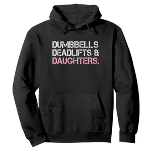 Dumbbells Deadlifts And Daughters Hoodie Funny Gym Girl Dad