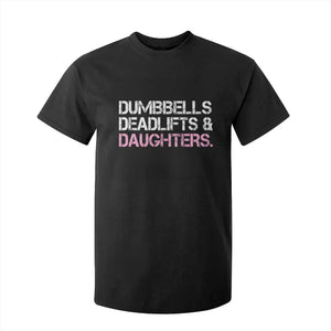 Dumbbells Deadlifts And Daughters T Shirt For Kid Funny Gym Girl Dad