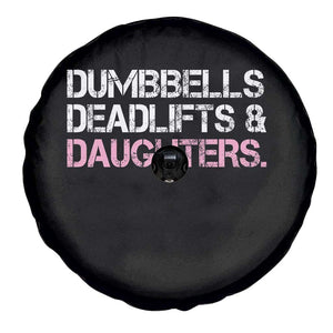 Dumbbells Deadlifts And Daughters Spare Tire Cover Funny Gym Girl Dad
