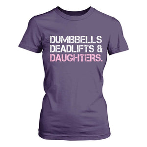 Dumbbells Deadlifts And Daughters T Shirt For Women Funny Gym Girl Dad