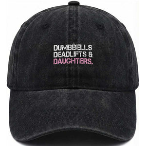 Dumbbells Deadlifts And Daughters Washed Cotton Baseball Cap Funny Gym Girl Dad
