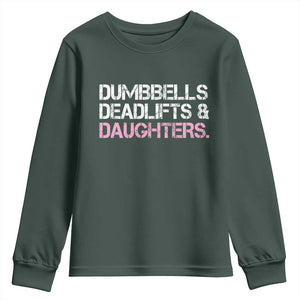 Dumbbells Deadlifts And Daughters Youth Sweatshirt Funny Gym Girl Dad