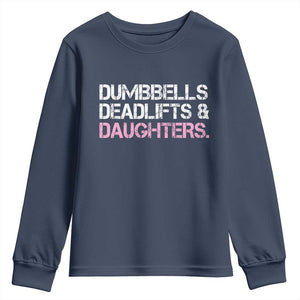 Dumbbells Deadlifts And Daughters Youth Sweatshirt Funny Gym Girl Dad