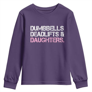 Dumbbells Deadlifts And Daughters Youth Sweatshirt Funny Gym Girl Dad