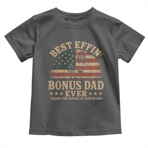 Best Effin Bonus Dad Ever Toddler T Shirt Step Dad American Flag Father's Day Gifts TS11 Dark Heather Print Your Wear