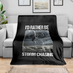 Funny I Would Rather Be Storm Chasing Throw Blanket Storm Tornado Lover TS11 Print Your Wear