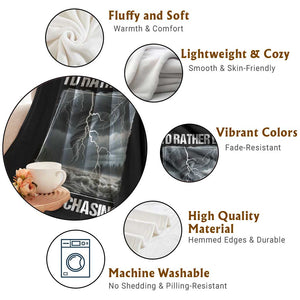 Funny I Would Rather Be Storm Chasing Throw Blanket Storm Tornado Lover TS11 Print Your Wear