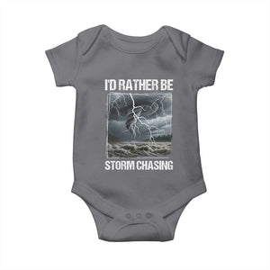Funny I Would Rather Be Storm Chasing Baby Onesie Storm Tornado Lover TS11 Charcoal Print Your Wear