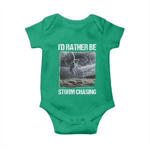 Funny I Would Rather Be Storm Chasing Baby Onesie Storm Tornado Lover TS11 Irish Green Print Your Wear