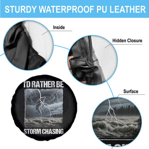 Funny I Would Rather Be Storm Chasing Spare Tire Cover Storm Tornado Lover TS11 Print Your Wear