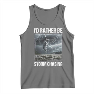 Funny I Would Rather Be Storm Chasing Tank Top Storm Tornado Lover TS11 Black Heather Print Your Wear