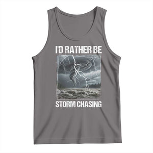 Funny I Would Rather Be Storm Chasing Tank Top Storm Tornado Lover TS11 Deep Heather Print Your Wear