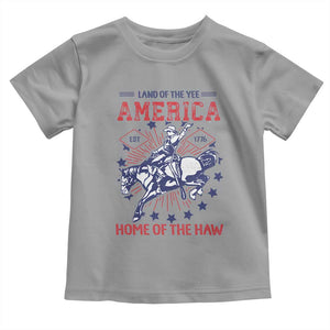 Funny 4th of July Western Cowboy Toddler T Shirt America Land Of The Yee Home Of The Haw TS11 Sport Gray Print Your Wear
