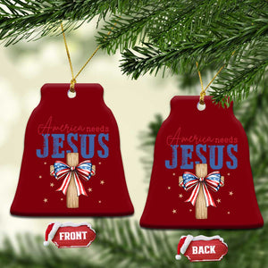 Funny America Needs Jesus Ceramic Ornament 4th Of July Patriotic Christian Coquette Bow TS11 Print Your Wear