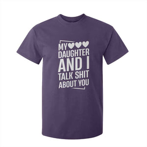My Daughter And I Talk Shit About You T Shirt For Kid Funny Mom TS11 Purple Print Your Wear