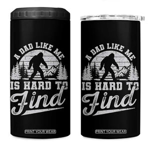 Funny A Dad Like Me Is Hard To Find 4 in 1 Can Cooler Tumbler Bigfoot Dad Fathers Day TS11 One Size: 16 oz Black Print Your Wear