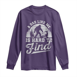 Funny A Dad Like Me Is Hard To Find Long Sleeve Shirt Bigfoot Dad Fathers Day TS11 Purple Print Your Wear