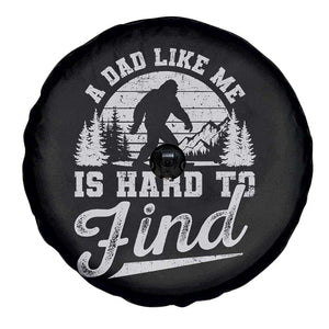 Funny A Dad Like Me Is Hard To Find Spare Tire Cover Bigfoot Dad Fathers Day TS11 Print Your Wear