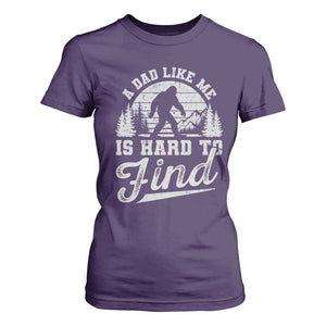 Funny A Dad Like Me Is Hard To Find T Shirt For Women Bigfoot Dad Fathers Day TS11 Purple Print Your Wear