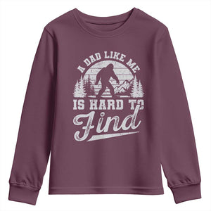 Funny A Dad Like Me Is Hard To Find Youth Sweatshirt Bigfoot Dad Fathers Day TS11 Maroon Print Your Wear