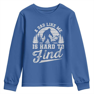 Funny A Dad Like Me Is Hard To Find Youth Sweatshirt Bigfoot Dad Fathers Day TS11 Royal Blue Print Your Wear