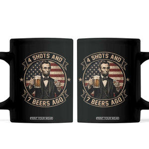 Abraham Lincoln 4 Shots and 7 Beers Ago Beer Drinking Coffee Mug