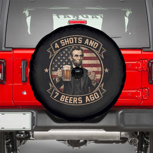 Abraham Lincoln 4 Shots and 7 Beers Ago Beer Drinking Spare Tire Cover