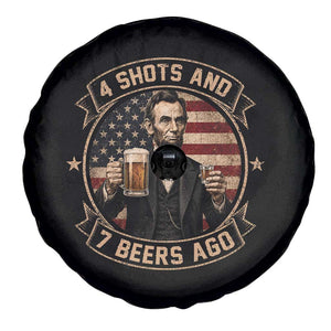 Abraham Lincoln 4 Shots and 7 Beers Ago Beer Drinking Spare Tire Cover