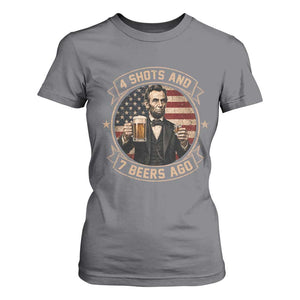Abraham Lincoln 4 Shots and 7 Beers Ago Beer Drinking T Shirt For Women