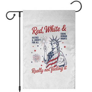 Red White and Not Really Feeling It Garden Flag 4th of July Feminist Statue Of Liberty