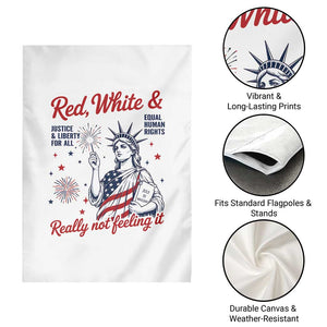 Red White and Not Really Feeling It Garden Flag 4th of July Feminist Statue Of Liberty