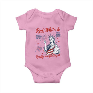 Red White and Not Really Feeling It Baby Onesie 4th of July Feminist Statue Of Liberty