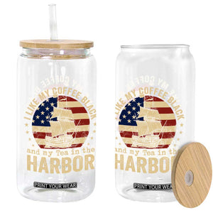 I Like My Coffee Black And My Tea In The Harbor Glass Can Funny US History