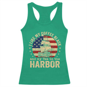I Like My Coffee Black And My Tea In The Harbor Racerback Tank Top Funny US History
