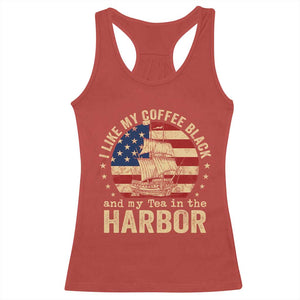 I Like My Coffee Black And My Tea In The Harbor Racerback Tank Top Funny US History
