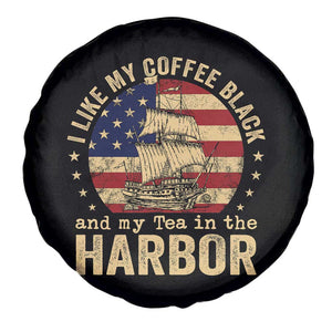 I Like My Coffee Black And My Tea In The Harbor Spare Tire Cover Funny US History