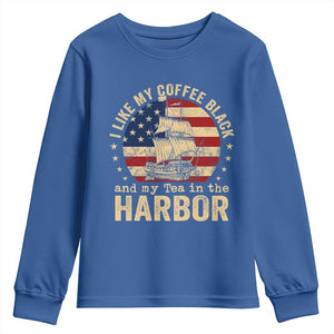I Like My Coffee Black And My Tea In The Harbor Youth Sweatshirt Funny US History