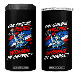 Can Someone Please Just Put A Woman in Charge 4 in 1 Can Cooler Tumbler 4th of July Feminist
