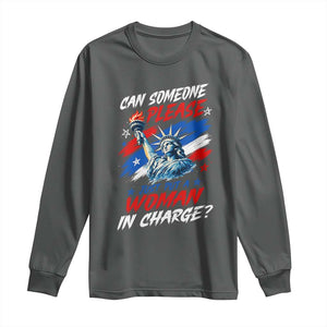 Can Someone Please Just Put A Woman in Charge Long Sleeve Shirt 4th of July Feminist